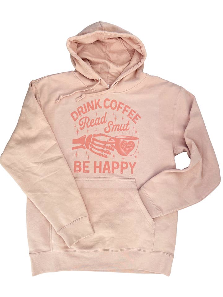 DRINK COFFEE • READ SMUT • BE HAPPY – Cozy Hoodie for wholesale by Pick Your Poison Tees LLC (Formerly Wandering Owl Designs)