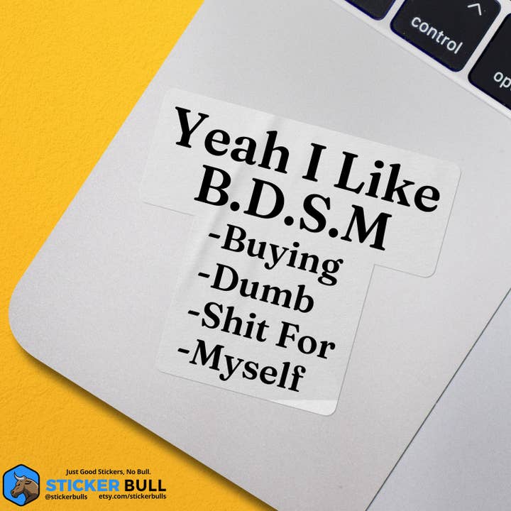 Sticker Bull - Venta al por mayor Pegatina - Calcomanía con texto en inglés «Yeah I Like BDSM», divertido meme para computadoras portátiles, botellas de agua, coches3