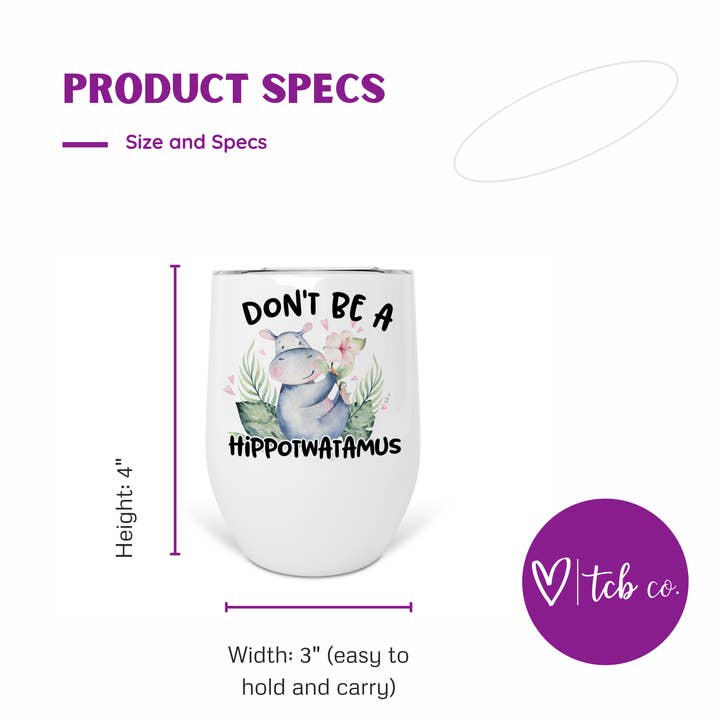 tcbco - Wholesale Geïsoleerd drinkgerei - Wees niet een Hippotwatamus 12 Oz roestvrijstalen wijnbeker3