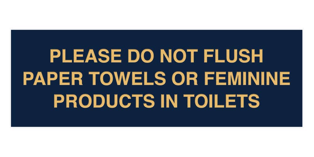 All Quality – wholesale Bathroom sign – Signs ByLITA Basic Please Do Not Flush Paper towel Or Feminine Products In Toilets Sign0