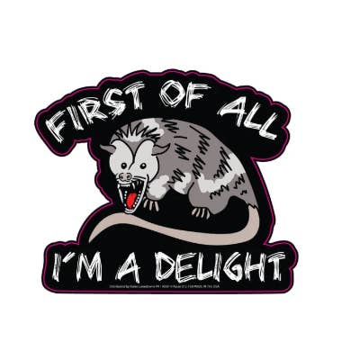 First of all, I'm a delight Die-Cut Sticker for wholesale by Kalan