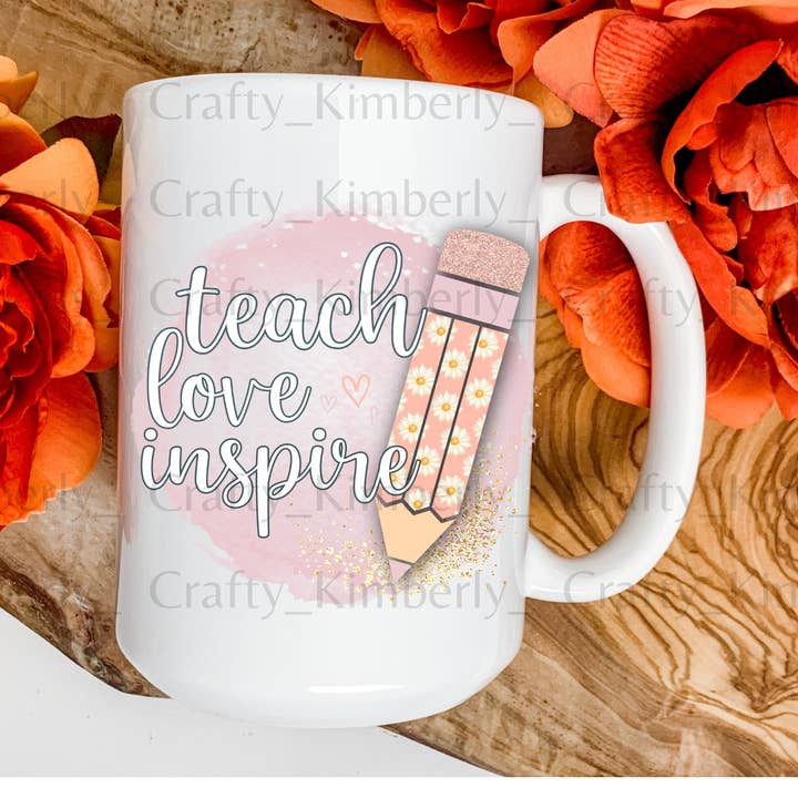 Teach, Love, Inspire for wholesale by CRAFTY_KIMBERLY_