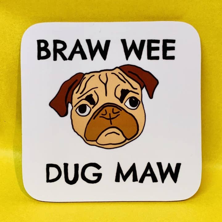 Braw Pug Maw Coaster - Braw Wee Emporium for wholesale by Braw Wee