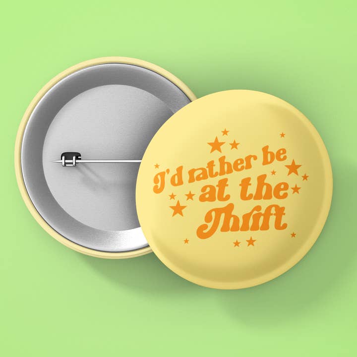 I'd rather be at the thrift 1.5inch round buttons for wholesale by The Witch Crafter