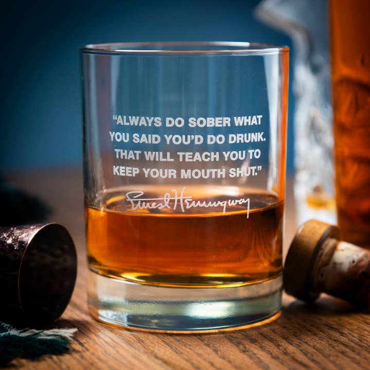 A to Z Imaging and Design - Wholesale Cocktail/Liquor Glass - Ernest Hemingway Quote Glass (Sober)
