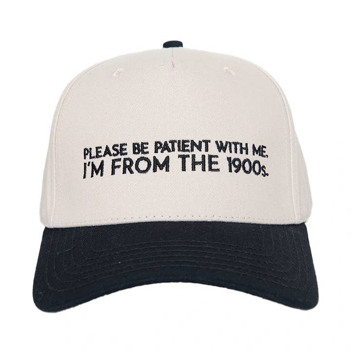 Please Be Patient With Me I'm From The 1900s Trucker Hat for wholesale by Katydid