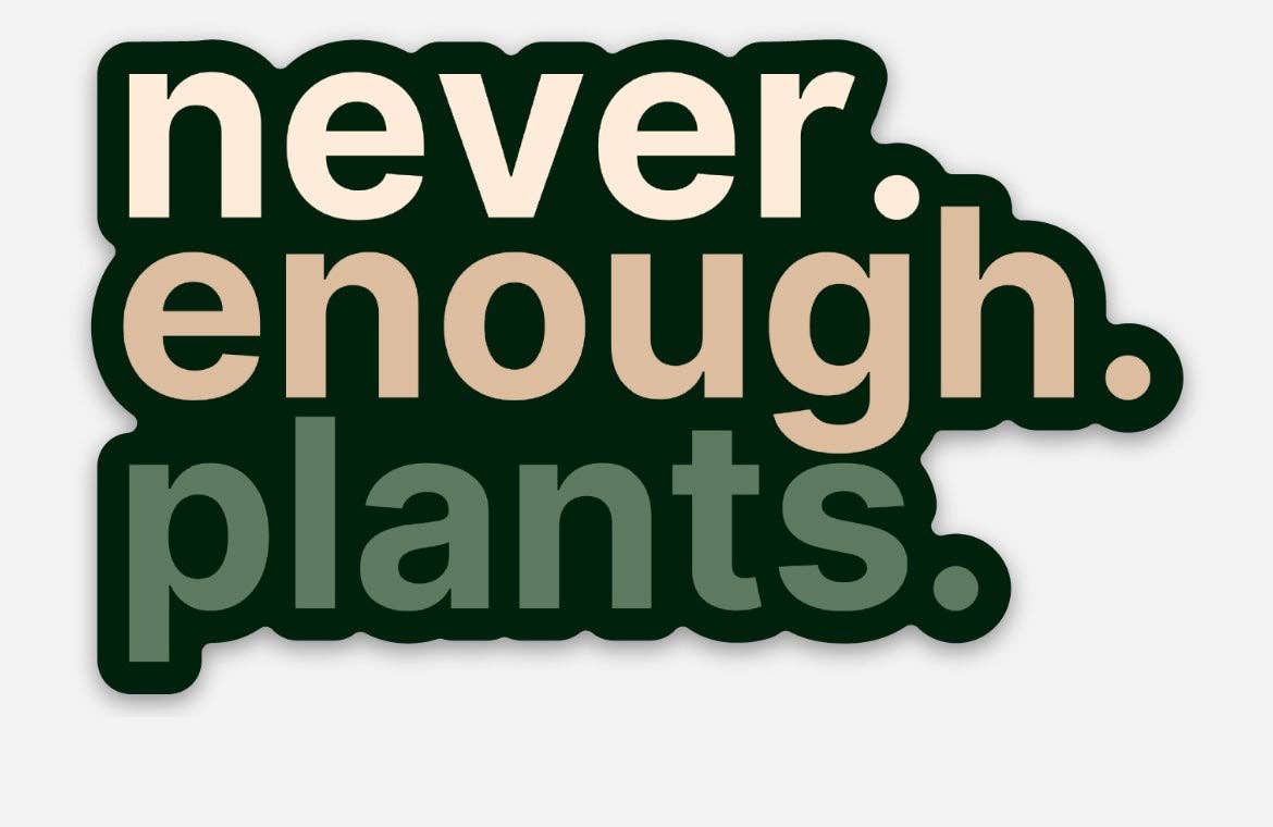Axle Rose Co - Wholesale Magnet - Never enough plants magnet • ombré3