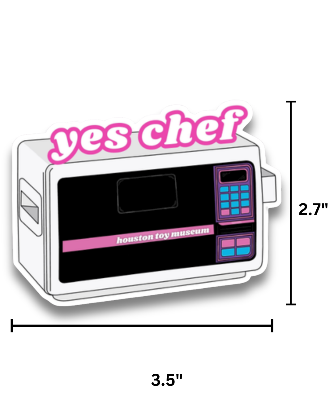 Houston Toy Museum - Wholesale Sticker - "Yes Chef" Easy Bake Oven Sticker2