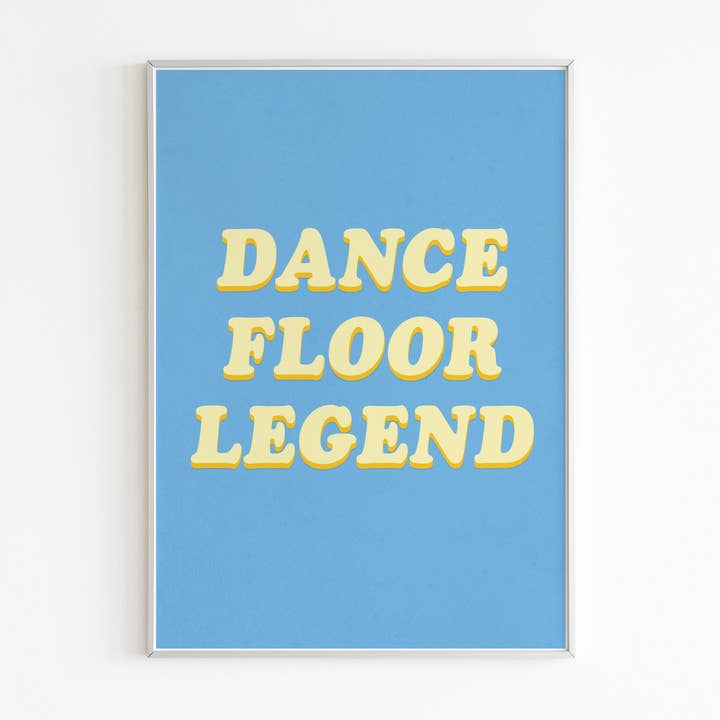 Dancefloor Legend typography vintage style poster for wholesale by The Creative Ox