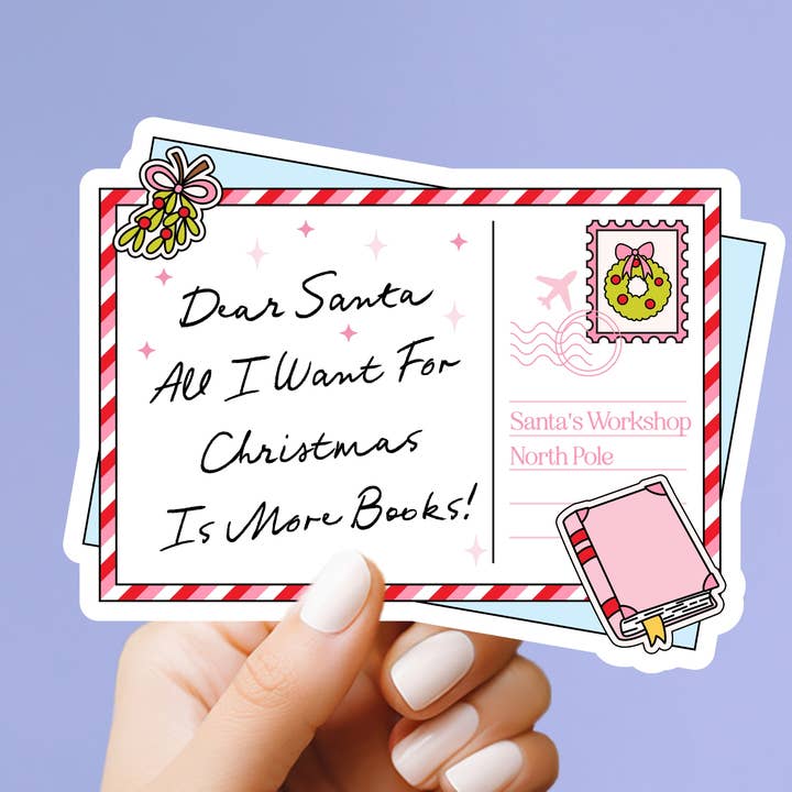 Dear Santa, All I Want is More Books Sticker for wholesale by Market by Mari