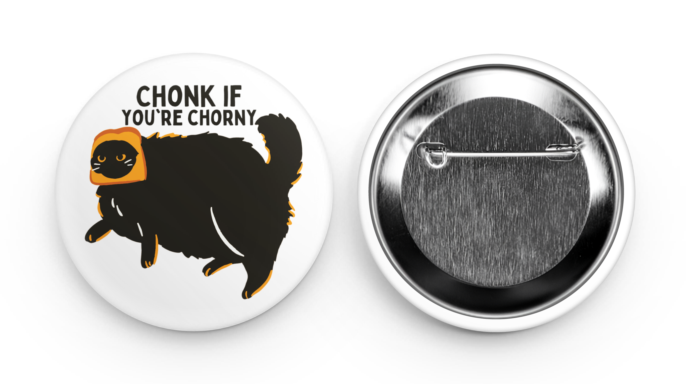 Luxe Trauma - Wholesale Lapel Pin/Button - Chonk if you're chorny button2