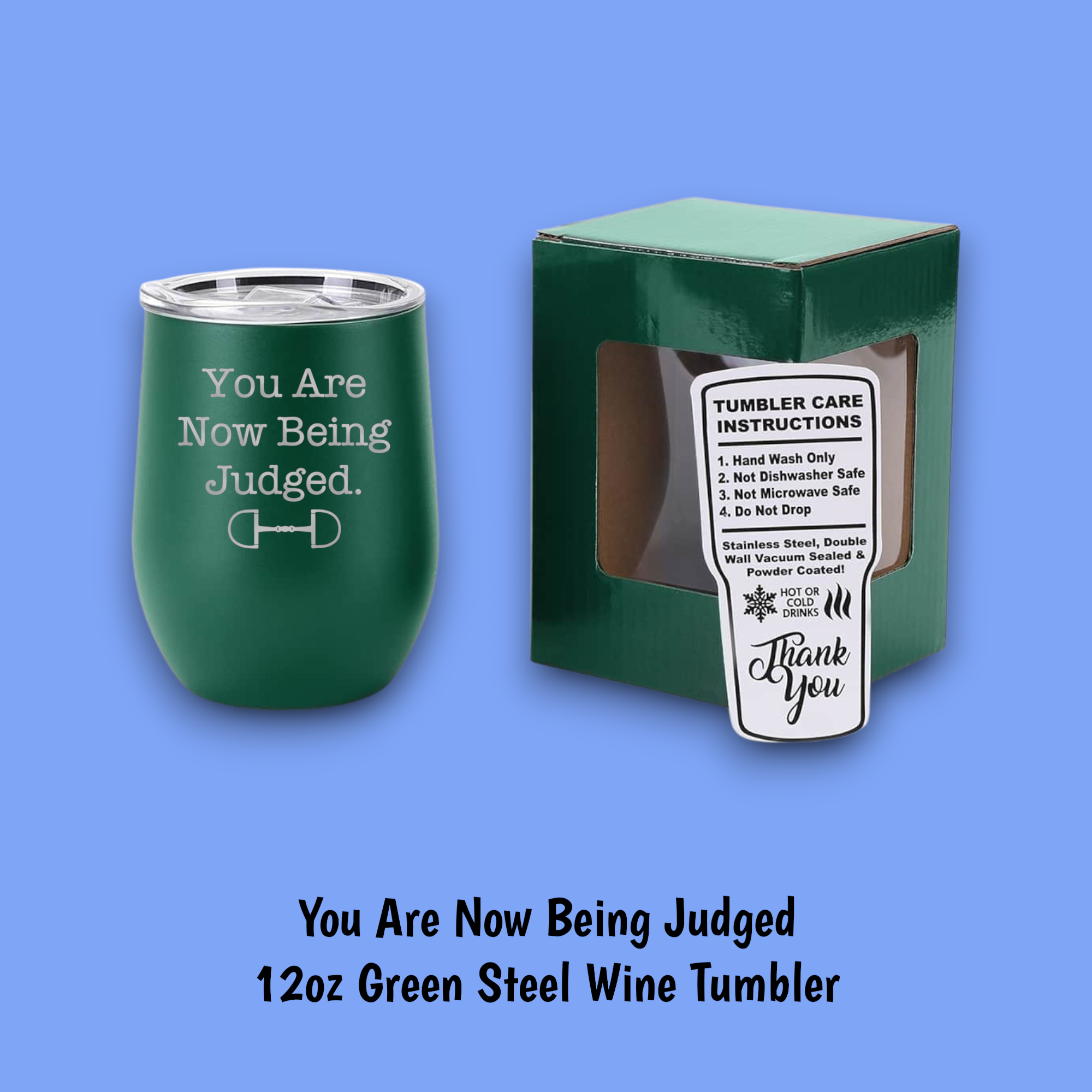 Equine & Design, LLC - Wholesale Insulated Mug/Tumbler - You Are Now Being Judged Steel Wine Tumbler4