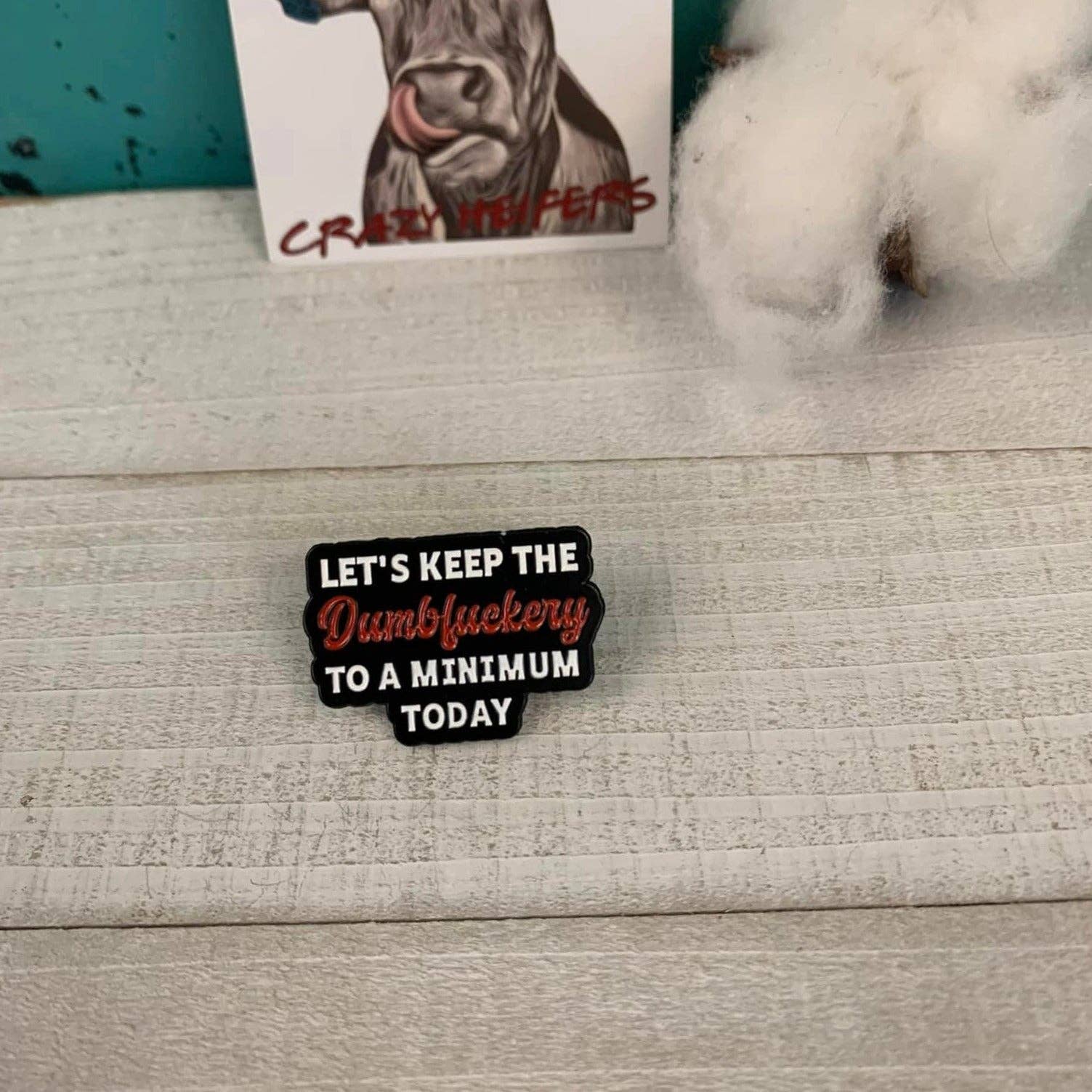 Crazy Heifers Wholesale - Wholesale Lapel Pin/Button - Trendy Lapel Pins V213