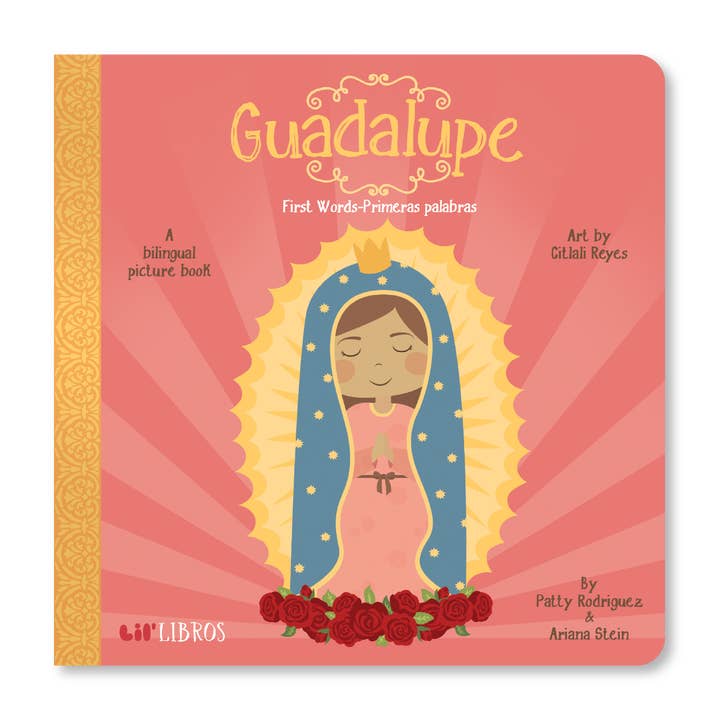 Guadalupe: First Words / Primeras palabras (Bilingual English and Spanish) for wholesale by Lil' Libros ~ Bilingual Children's Books & Games