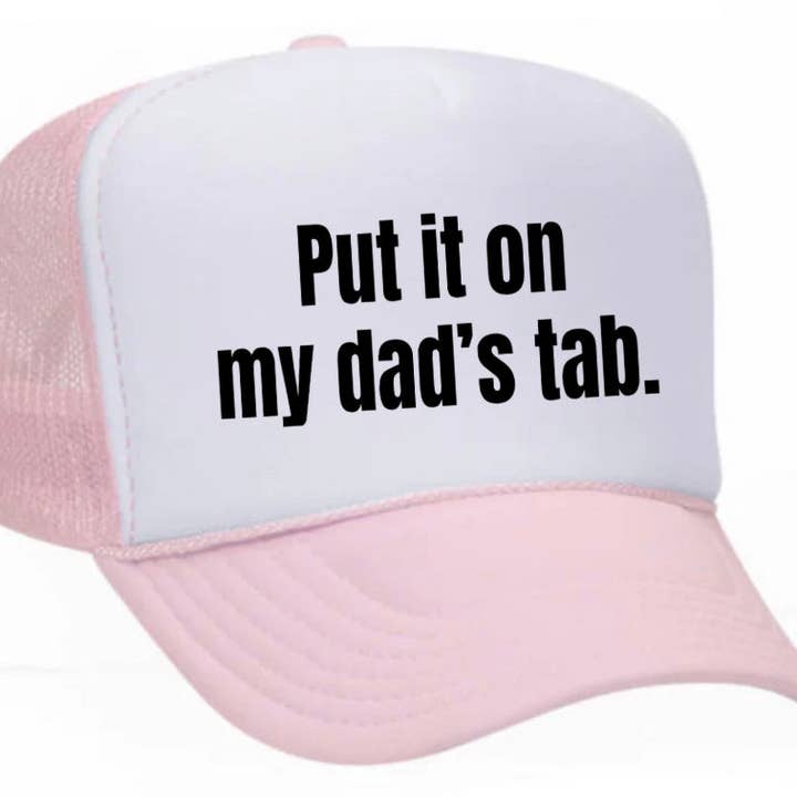 Inappropriate Trucker Hats - Wholesale Trucker Hat - Women's - Put It On My Dad’s Tab Trucker Hat29