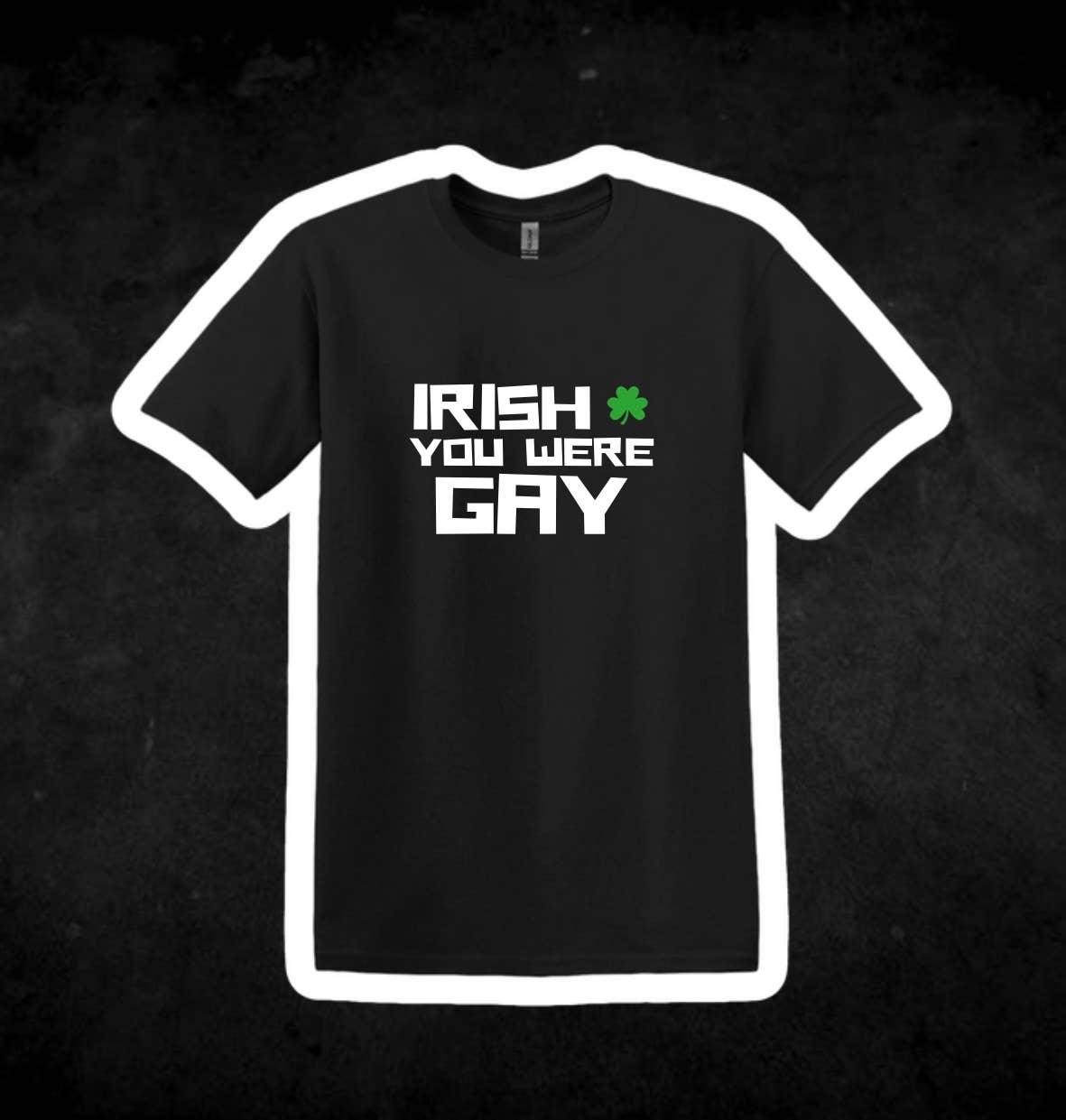 Cosmic - Wholesale Screen Printed T-Shirt - Unisex - Irish You Were Gay Graphic Tee | Funny Shirt | St. Patricks