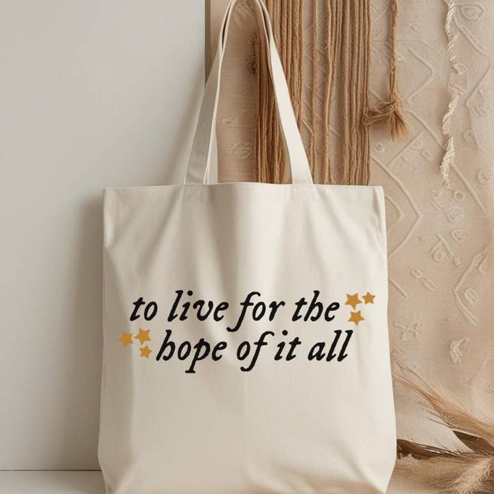 To Live for the Hope of It All Tote Bag for wholesale by Nearly June Design Co