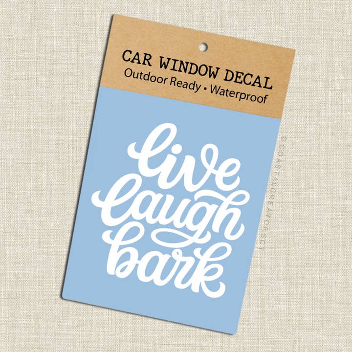 Coastal Creators of Connecticut - Wholesale Sticker - Dog Live, Laugh, Bark Vinyl Car Window Decal (Packaged)