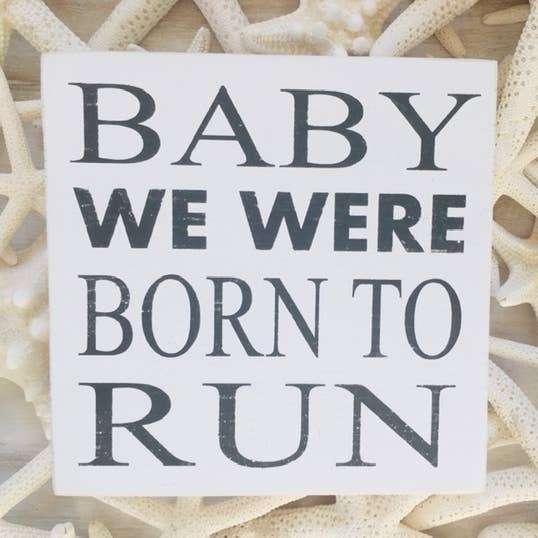 Baby We Were Born to Run Wood Beach Sign for wholesale by Carlson's Custom Signs