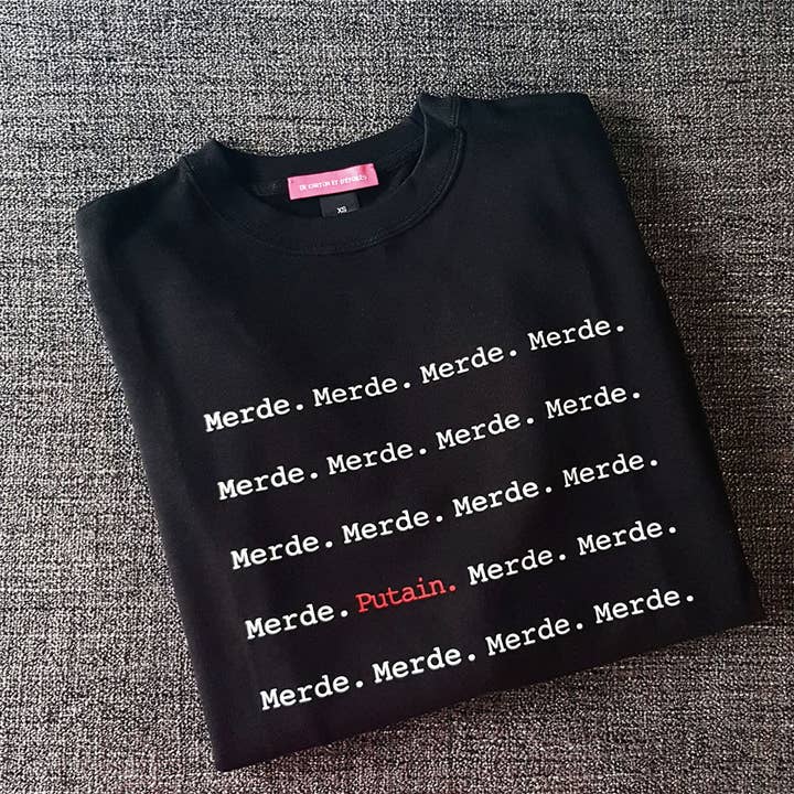 Sweat Merde. Putain. mode printemps été éthique bio pour la vente par Ranafout