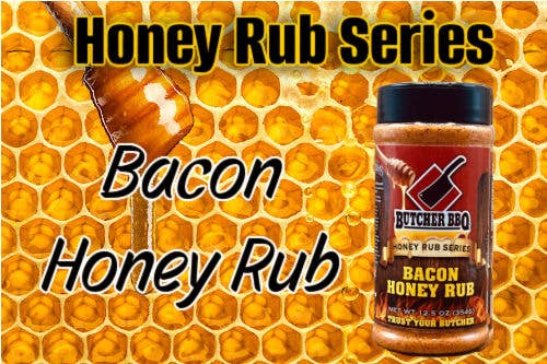 Butcher BBQ Inc - Wholesale Rub - Honey Rub Bacon Flavor-Sweet Honey taste with Smokey Bacon3