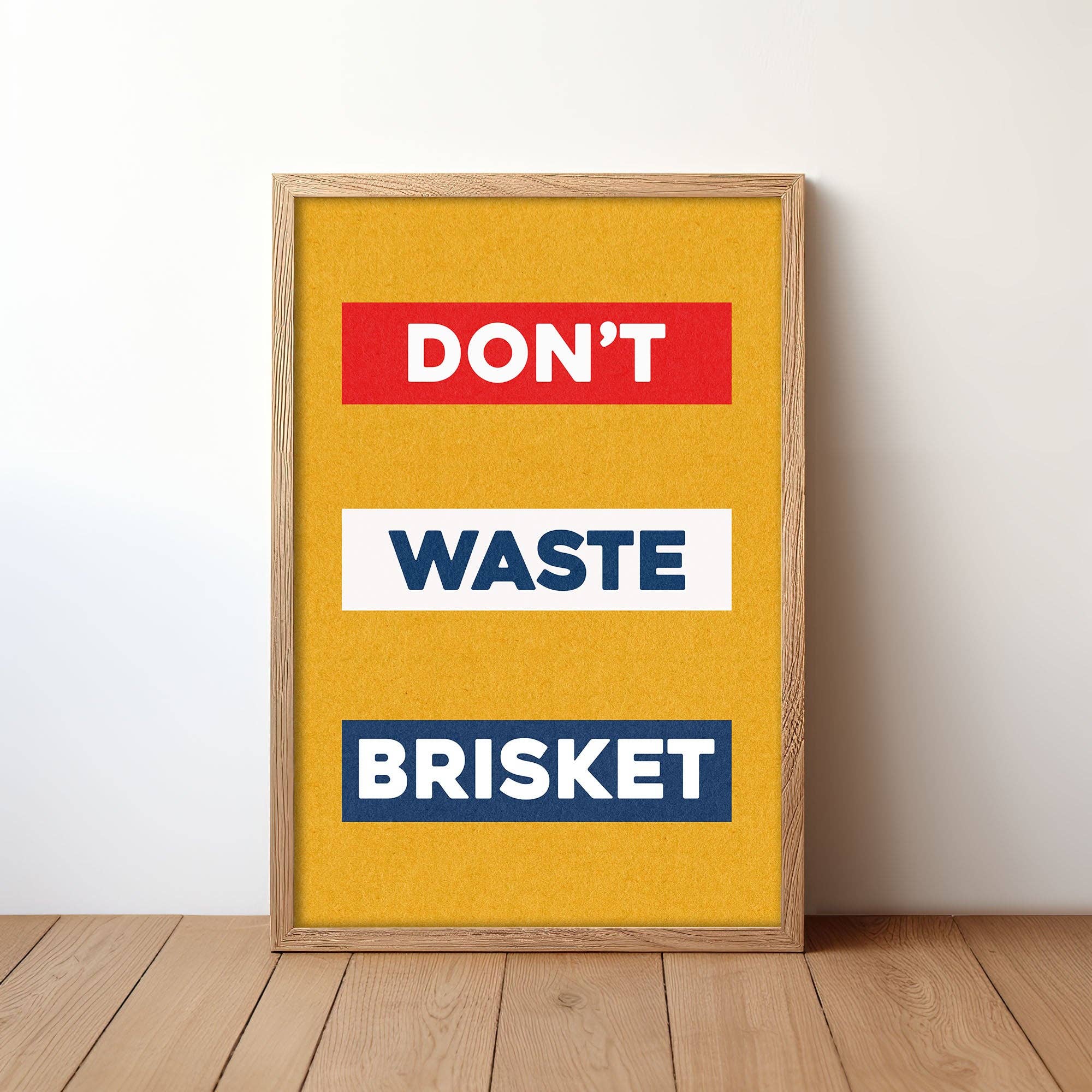 Tejas Country Club - Wholesale Art Print - Don't Waste Brisket Art Poster Print5