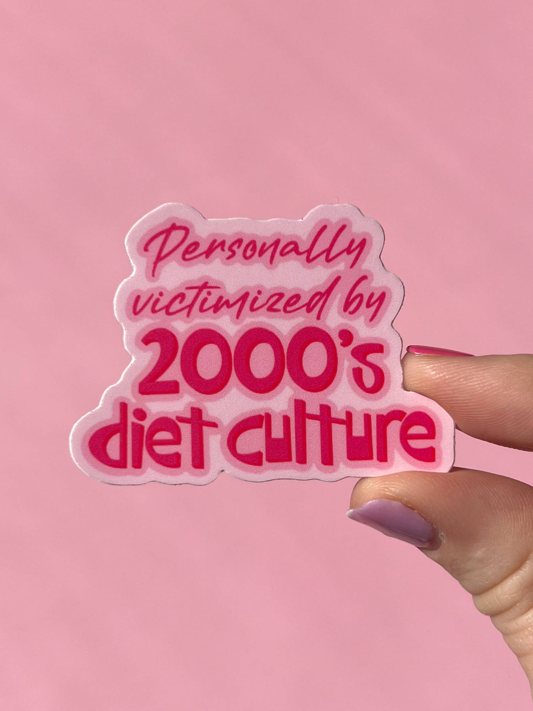 Uplifter Sticker - Wholesale Sticker - Personally victimized by 2000's diet culture sticker0