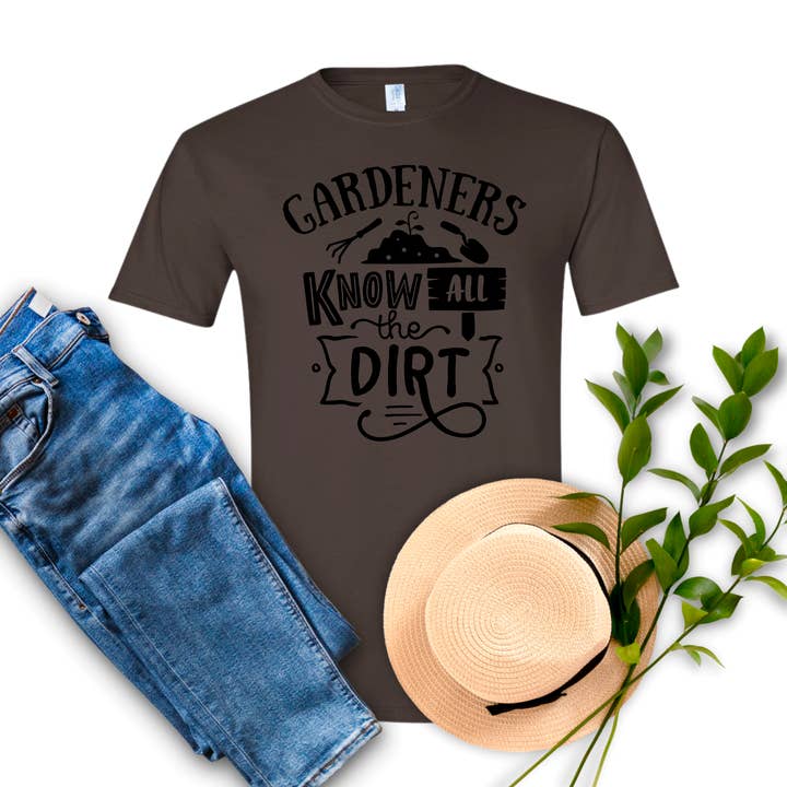 Gardeners Know All The Dirt T-Shirt für den Großhandel von The Potted Oasis