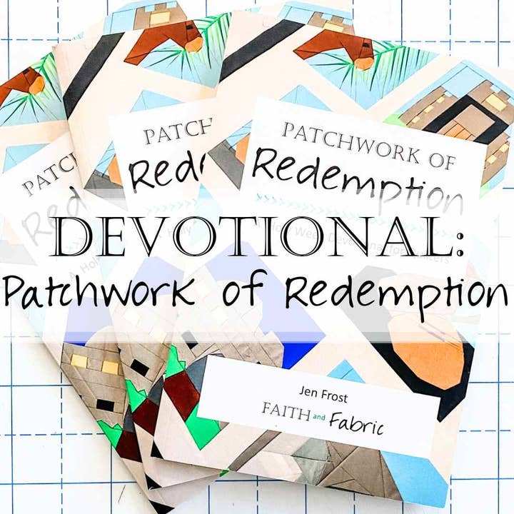 Patchwork of Redemption: Lent Devotional for Quilters for wholesale by Faith and Fabric