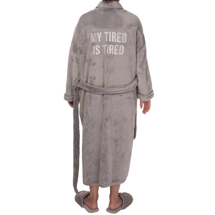 SALE Polyester 42" Gray My Tired Is Tired Robe for wholesale by Totalee Gift