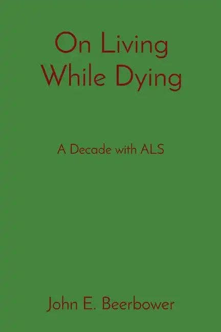Books by splitShops - Wholesale Book - Adult - On Living While Dying: A Decade with ALS - Paperback0