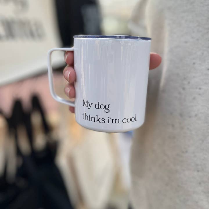 "My dog thinks I’m cool" insulated coffee mug for wholesale by Briggs & Rory