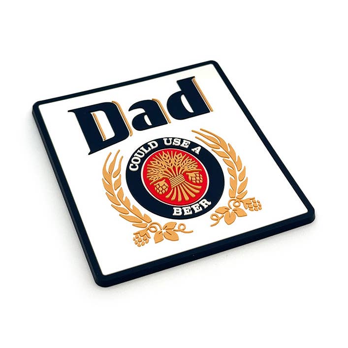 Dad Could Use a Beer Coaster for wholesale by Let's Get This Thread