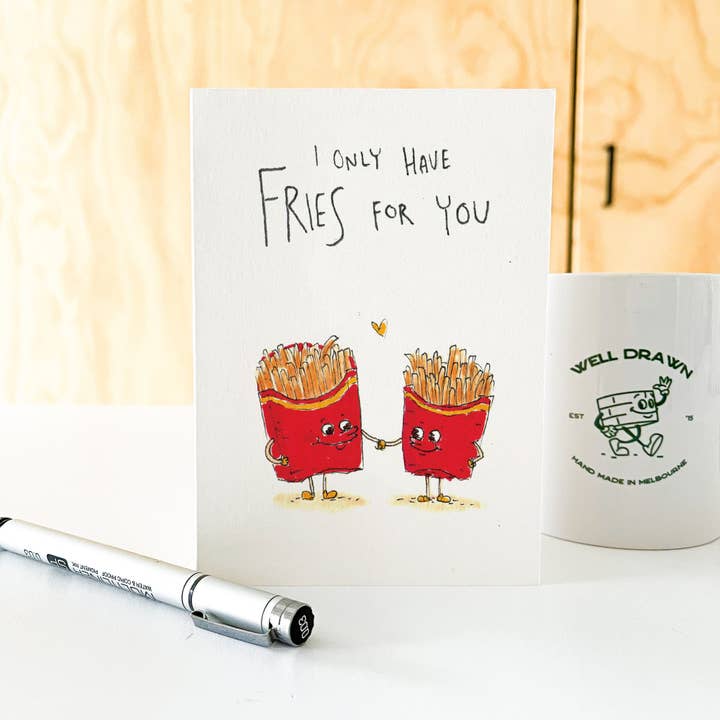 Well Drawn - Wholesale Love Card - I Only Have Fries For You5