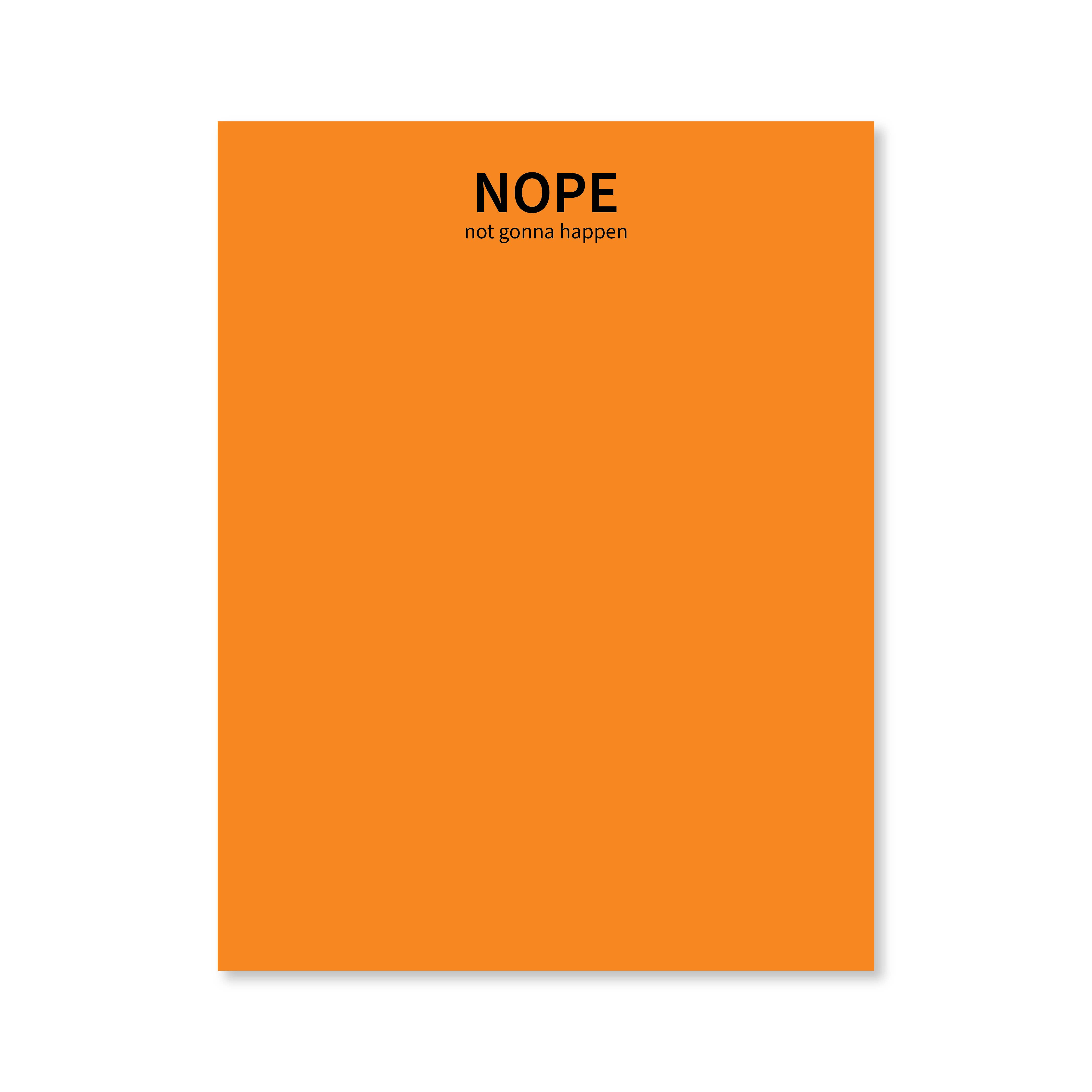Public School Paper Co. - Wholesale Notepad - Nope Not Gonna Happen Notepad3