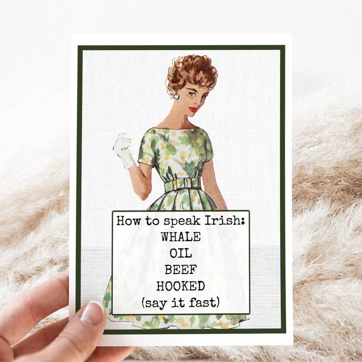 Raven's Rest Studio - Wholesale Everyday greeting card - Greeting Card. How To Speak Irish: WHALE OIL BEEF HOOKED...5