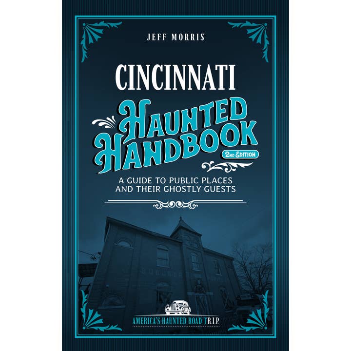 Cincinnati Haunted Handbook, 2nd Ed. for wholesale by AdventureKEEN