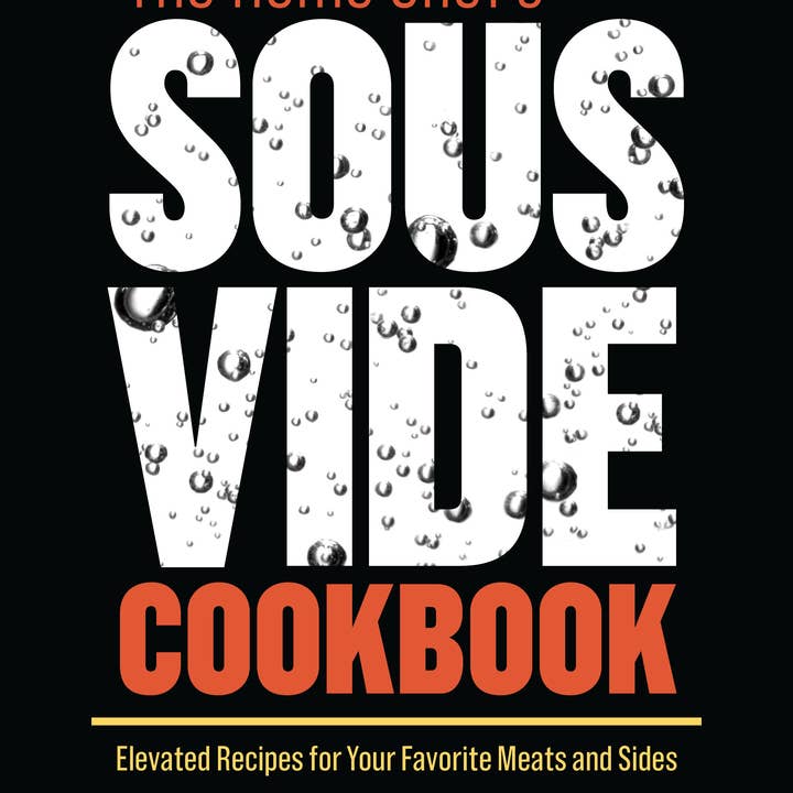 Sourcebooks - Wholesale Cookbooks & Food - Home Chef's Sous Vide Cookbook