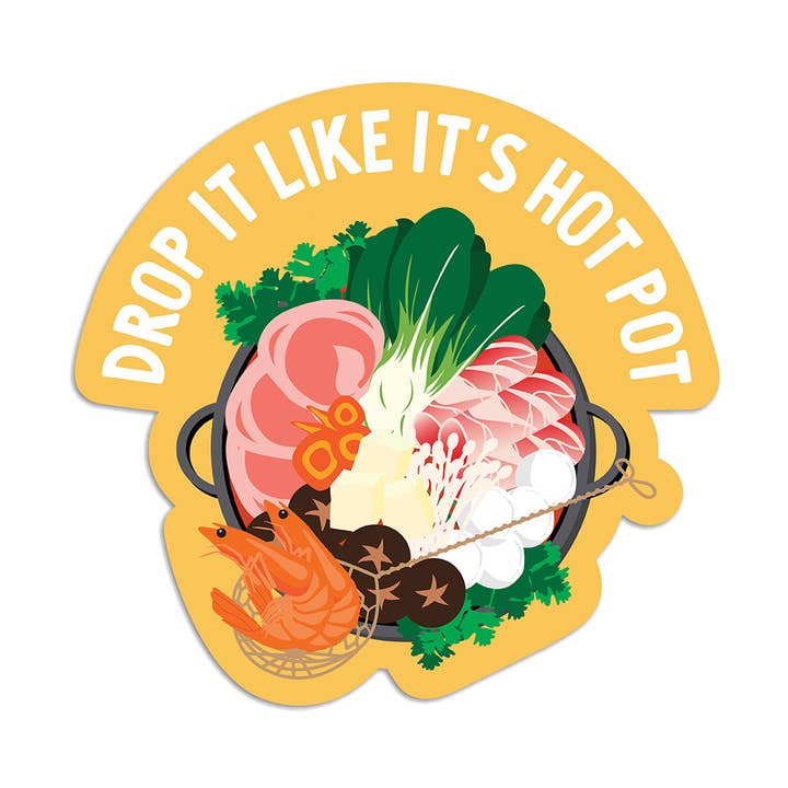 Drop it like it's hot pot vinyl sticker for wholesale by I'll Know It When I See It