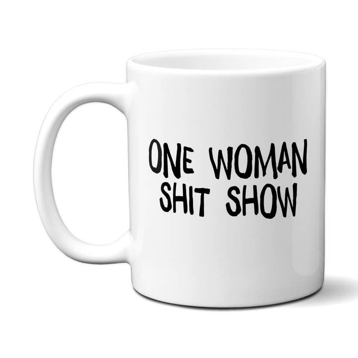 One Woman Shit Show Quote Mug for wholesale by American Brand Studio