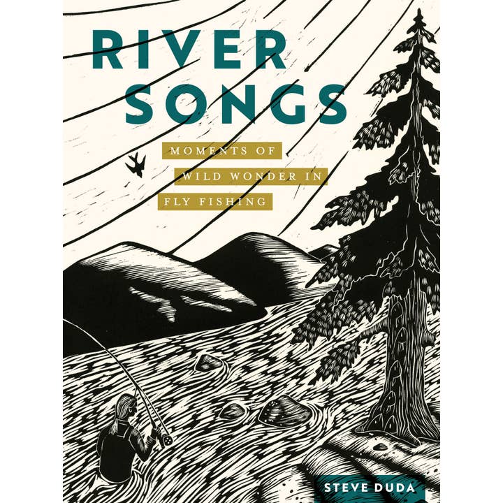 River Songs: Moments of Wild Wonder in Fly Fishing for wholesale by Mountaineers Books