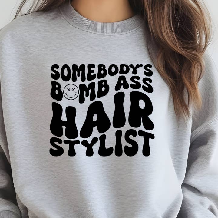 Somebody's Bomb Ass Hairstylist for wholesale by Beyoutiful