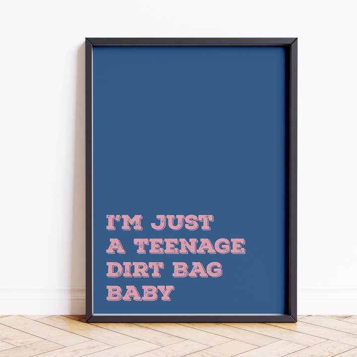 I'm Just A Teenage Dirtbag Baby Music Quote Print Song Lyric Poster Denim Pink for wholesale by House of Binky