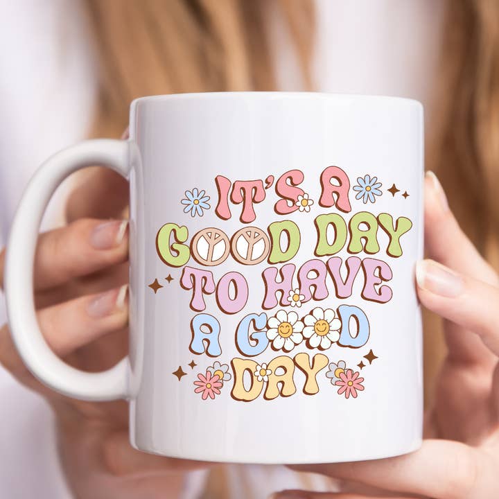 Mug « It's A Good Day To Have A Good Day Mental Health » pour la vente par Mug Boss Inc.