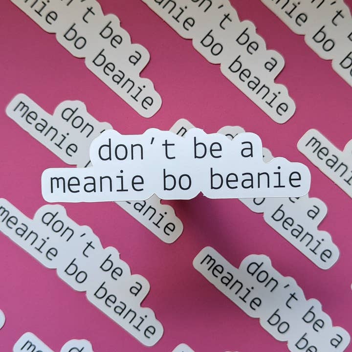 Retro Pop Paper – wholesale Sticker – Don't Be a Meanie Bo Beanie Sticker (Matte)