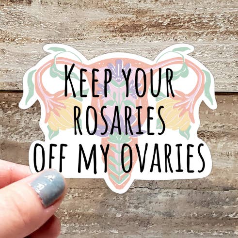 Rosaries off my Ovaries Sticker for wholesale by Gearhart Design Co.