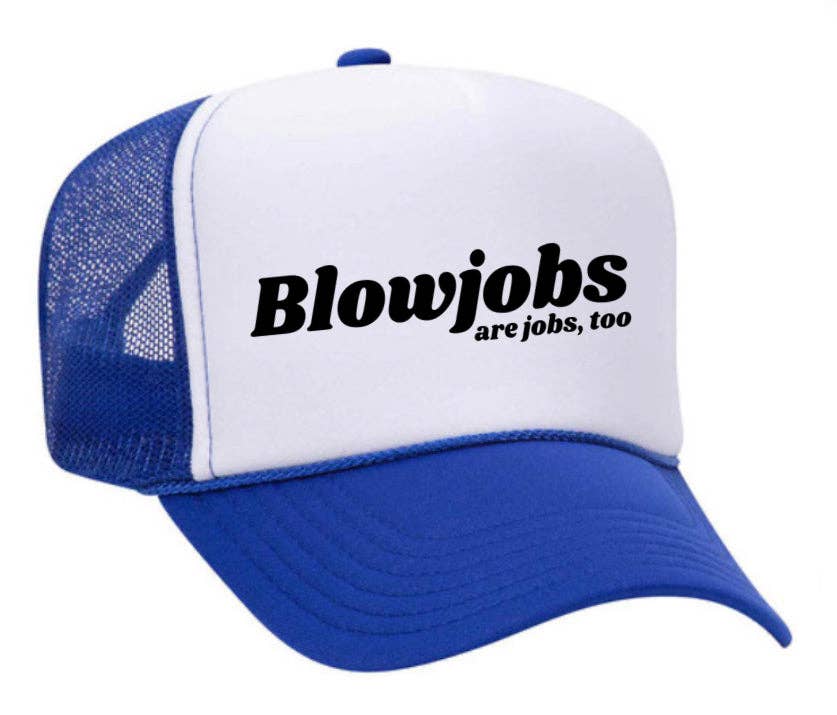 Inappropriate Trucker Hats - Wholesale Trucker Hat - Women's - Blowjobs Are Jobs, Too Trucker Hat1
