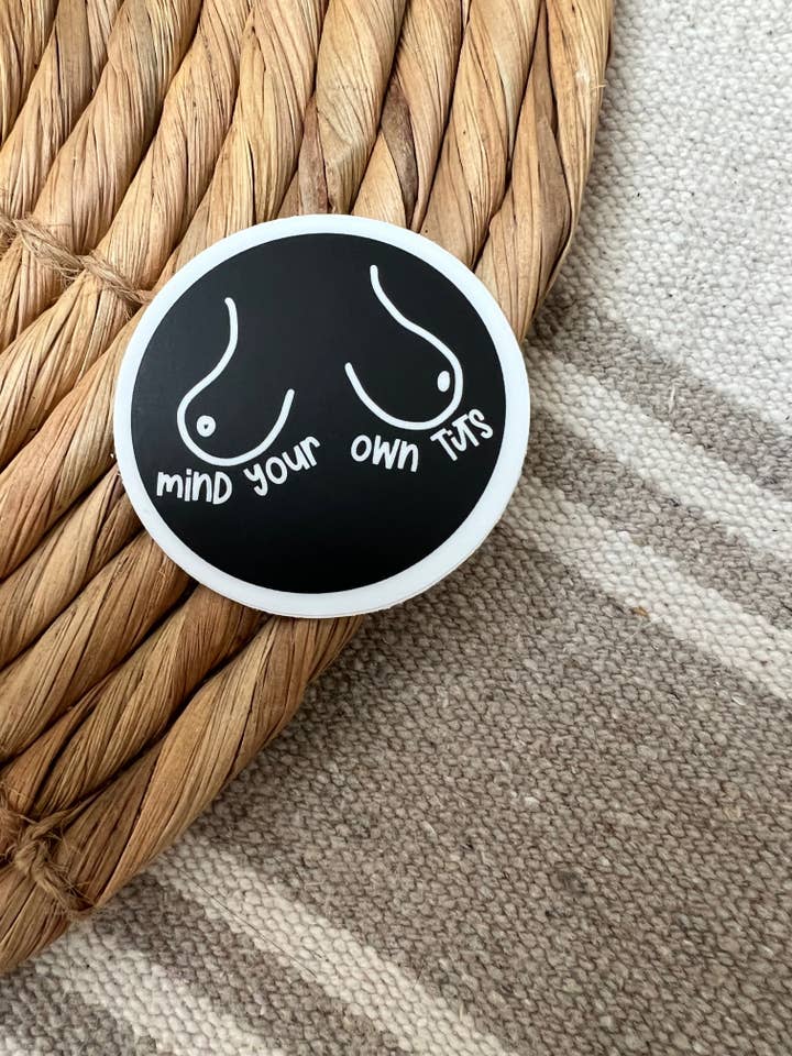 Mind Your Own Tits Sticker for wholesale by The Simple Mom Co