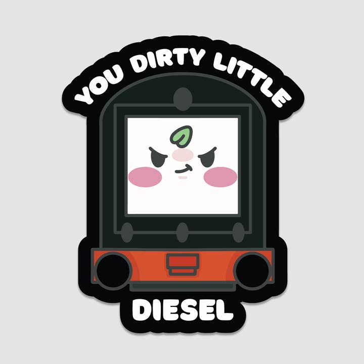 Bamtori Studio - Wholesale Sticker - You Dirty Little Diesel Sticker0