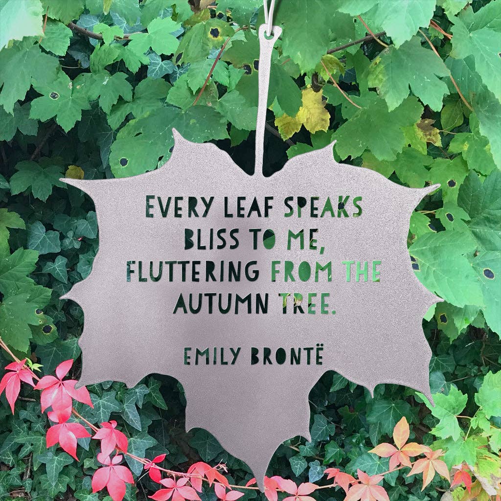 Wholesale Leaf Quote - Every leaf speaks bliss to me, fluttering from the  autumn tree - Emily Brontë for your store - Faire, image size:1024x1024